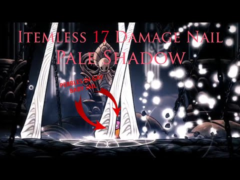 Itemless 17 Damage Nail Pale Shadow - Hollow Knight Modded Boss