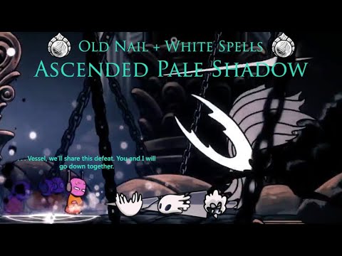 Ascended Old Nail + White Spells Pale Shadow - Hollow Knight Modded Boss