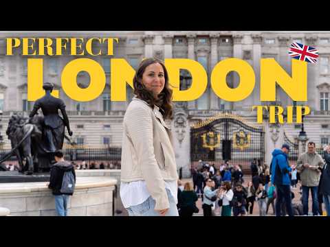 London Done Right: The BEST 5 Day Vacation
