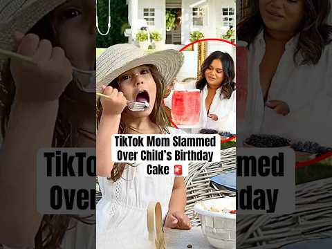 TikTok Mom Slammed Over Child’s Birthday Cake #shorts #parenting #nabelanoor