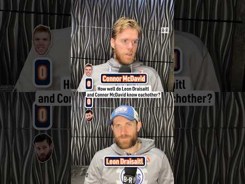 How well do McDavid &amp; Draisaitl know each other?