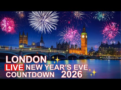 London Fireworks ✨ New Year Celebrations 🎆 LIVE 💫 Countdown 2026