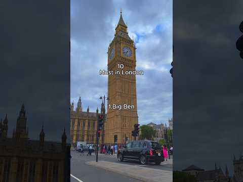 Top 10 London Attractions (You MUST try!)