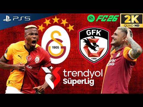 GALATASARAY VS GAZİANTEP FK SÜPER LİG SİMÜLASYONU 25/26 | TÜRKÇE SPİKER PS5 2K